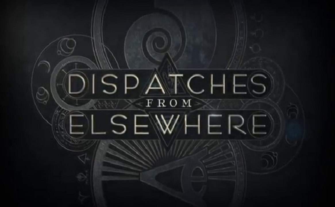 Dispatches from Elsewhere