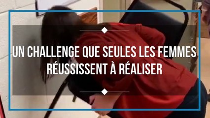 Un challenge que seules les femmes réussissent à réaliser