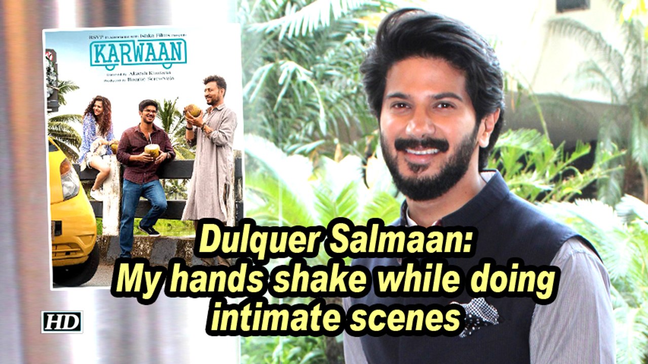 Dulquer Salmaan: My hands shake while doing intimate scenes