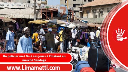 Un policier met fin à ses jours à l'instant au marché Sandaga