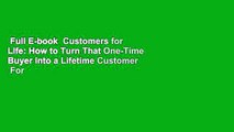 Full E-book  Customers for Life: How to Turn That One-Time Buyer Into a Lifetime Customer  For