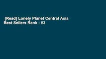 [Read] Lonely Planet Central Asia  Best Sellers Rank : #3