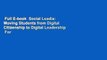 Full E-book  Social Leadia: Moving Students from Digital Citizenship to Digital Leadership  For