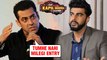 Salman Khan- Arjun Kapoor BIG FIGHT Continues | No Entry For Arjun In The Kapil Sharma Show