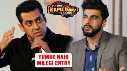 Salman Khan- Arjun Kapoor BIG FIGHT Continues | No Entry For Arjun In The Kapil Sharma Show