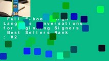 Full E-book  Sign Language Conversations for Beginning Signers  Best Sellers Rank : #2