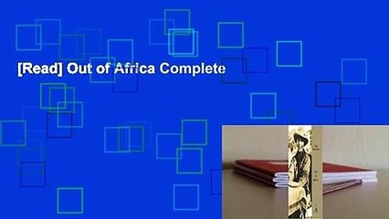 [Read] Out of Africa Complete