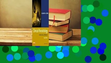 [Read] Clinical Parasitology: A Practical Approach  For Free