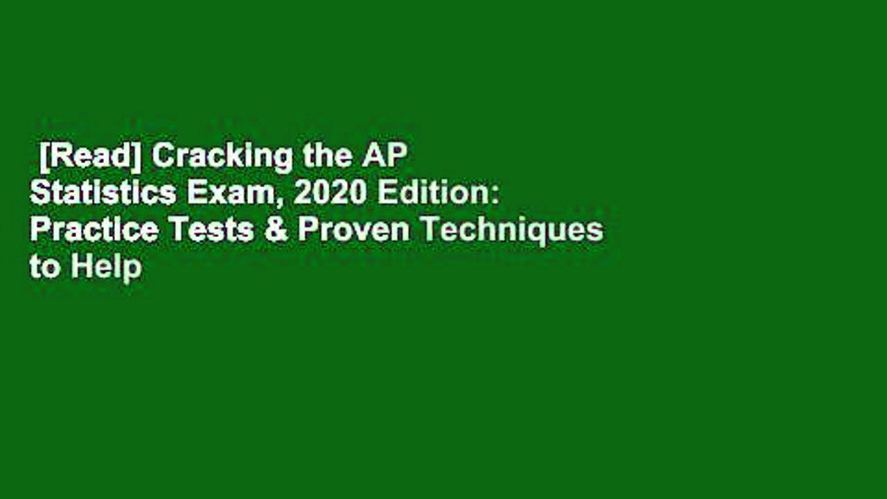 [Read] Cracking the AP Statistics Exam, 2020 Edition: Practice Tests & Proven Techniques to Help