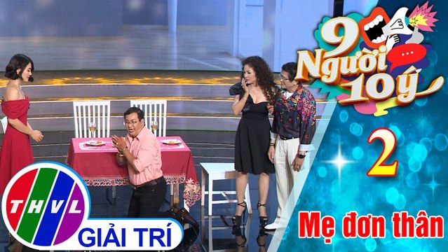 9 Người 10 ý - Tập 2: Tiểu phẩm Kỳ phùng địch thủ - Thúy Nga, Ngọc Lan, Hà Linh, Bảo Trí
