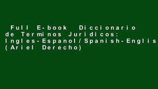 Full E-book  Diccionario de Terminos Juridicos: Ingles-Espanol/Spanish-English (Ariel Derecho)