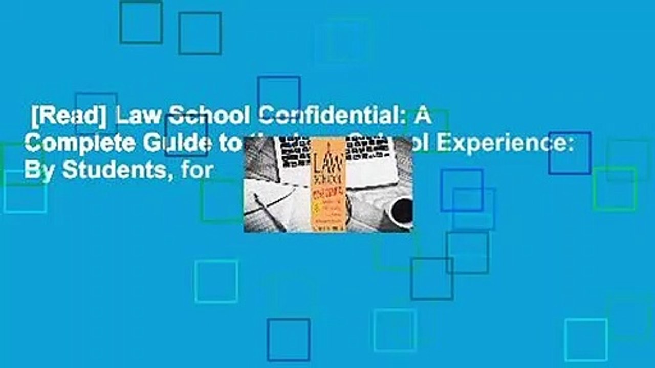 [Read] Law School Confidential: A Complete Guide to the Law School Experience: By Students, for