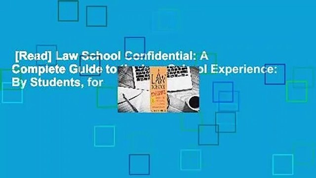 [Read] Law School Confidential: A Complete Guide to the Law School Experience: By Students, for