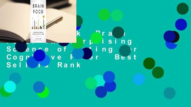 Full E-book Brain Food: The Surprising Science of Eating for Cognitive Power Best Sellers Rank
