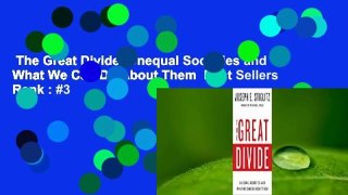 The Great Divide: Unequal Societies and What We Can Do About Them  Best Sellers Rank : #3