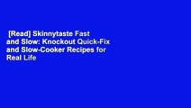[Read] Skinnytaste Fast and Slow: Knockout Quick-Fix and Slow-Cooker Recipes for Real Life