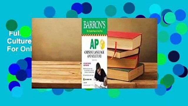 Full version AP Chinese Language and Culture: With Downloadable Audio For Online