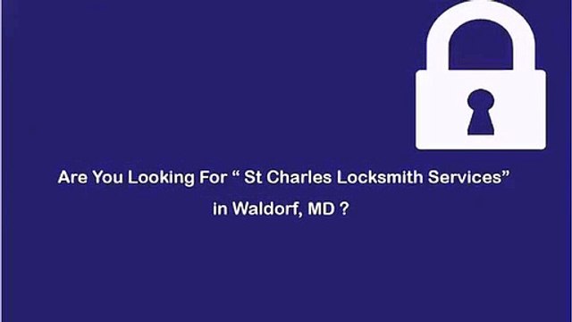 Locksmith St Charles | Call Now: 301 710 0328
