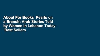 About For Books  Pearls on a Branch: Arab Stories Told by Women in Lebanon Today  Best Sellers