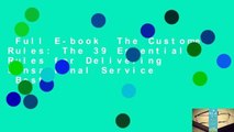 Full E-book  The Customer Rules: The 39 Essential Rules for Delivering Sensational Service  Best