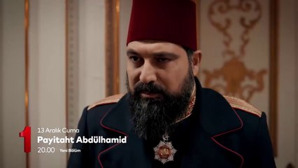 Payitaht Abdülhamid 100. Bölüm 1.Tanıtım (Her Cuma 20-00'de)