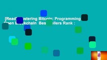 [Read] Mastering Bitcoin: Programming the Open Blockchain  Best Sellers Rank : #2