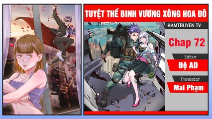 Tuyệt Thế Binh Vương Xông Hoa Đô Chap 72