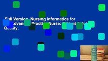 Full Version  Nursing Informatics for the Advanced Practice Nurse: Patient Safety, Quality,