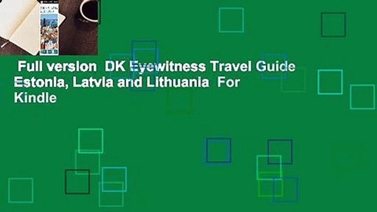 Full version  DK Eyewitness Travel Guide Estonia, Latvia and Lithuania  For Kindle