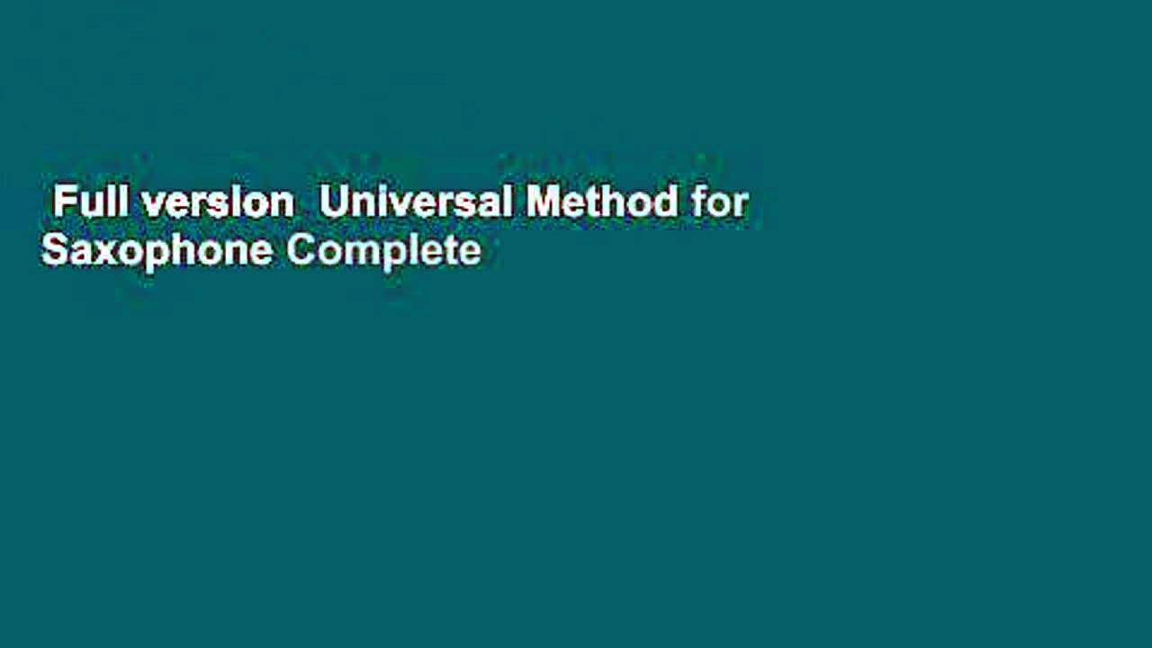 Full version  Universal Method for Saxophone Complete