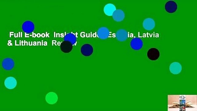 Full E-book Insight Guides Estonia, Latvia & Lithuania Review