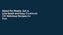 About For Books  Eat to Live Quick and Easy Cookbook: 131 Delicious Recipes for Fast and Sustained