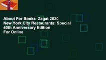 About For Books  Zagat 2020 New York City Restaurants: Special 40th Anniversary Edition  For Online