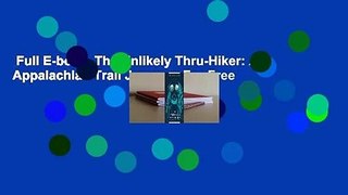 Full E-book  The Unlikely Thru-Hiker: An Appalachian Trail Journey  For Free