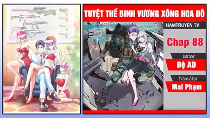 Tuyệt Thế Binh Vương Xông Hoa Đô Chap 88