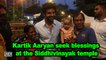 Kartik Aaryan seek blessings at the Siddhivinayak temple