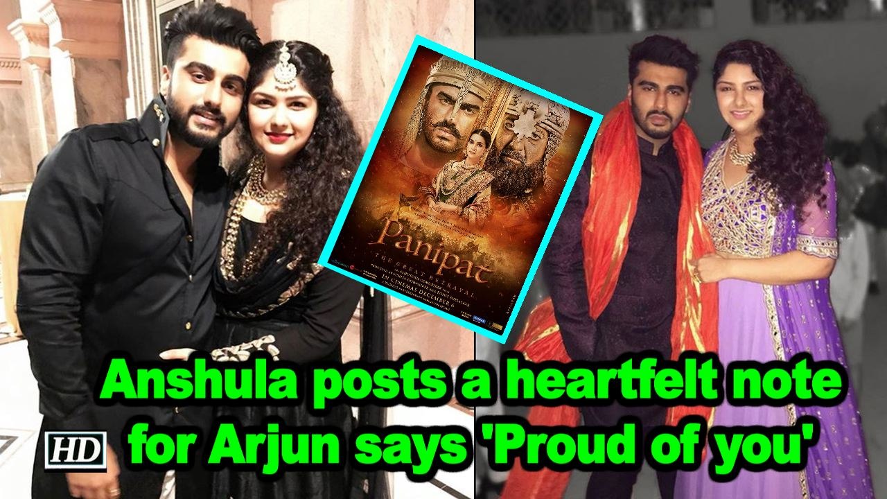 Anshula Kapoor posts a heartfelt note for Arjun Kapoor says 'Proud of you'