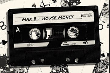 Max B - House Money Full Mixtape Album