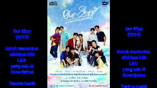 [INDOSUB] OurSkyy The Series (2019)