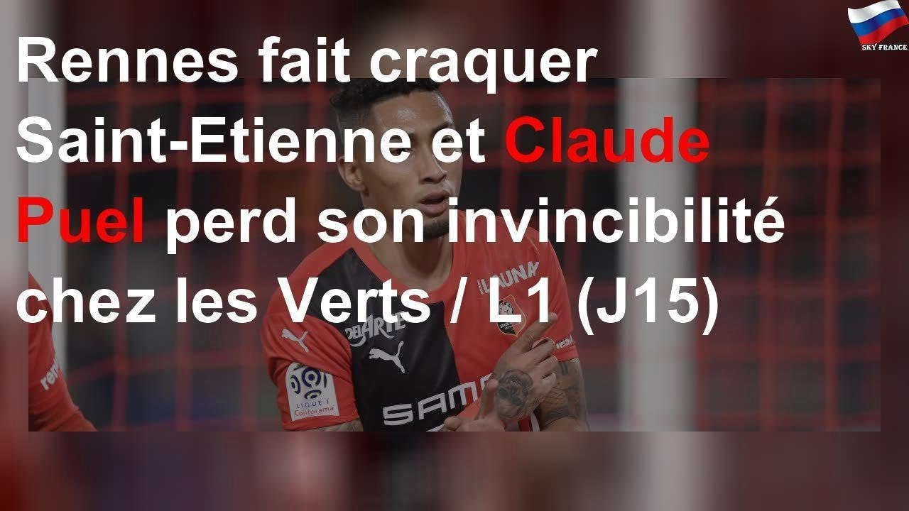 Rennes fait craquer Saint-Etienne et Claude Puel perd son invincibilité chez les Verts / L1 (J15)