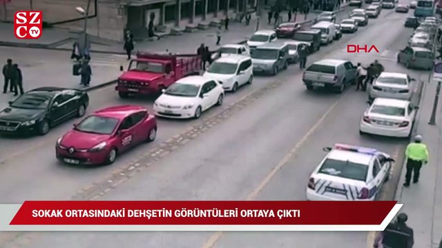 Sokak ortasındaki dehşetin görüntüleri ortaya çıktı