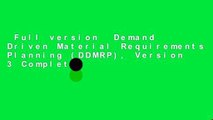 Full version  Demand Driven Material Requirements Planning (DDMRP), Version 3 Complete