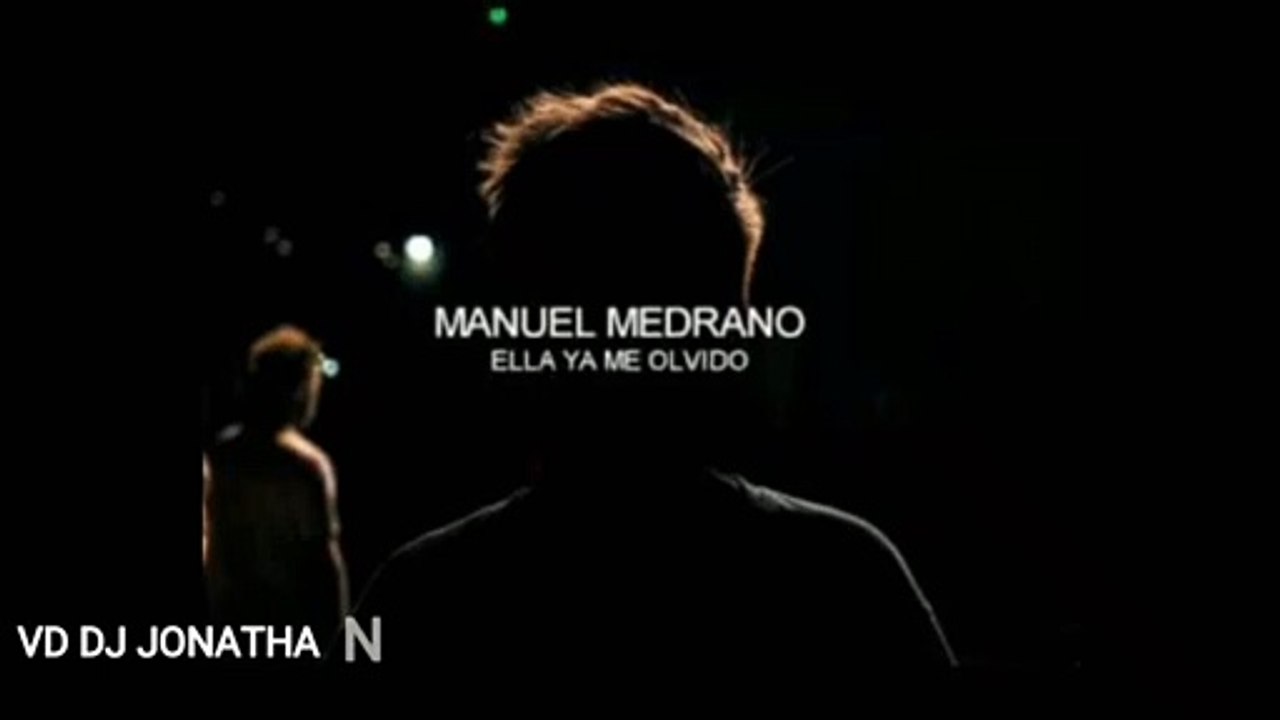 ELLA YA ME OLVIDO MANUEL MEDRAZA VERSION ELECTRONICA