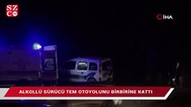 Alkollü sürücü TEM otoyolunu birbirine kattı