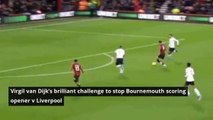Virgil van Dijk's brilliant challenge to stop Bournemouth scoring the opener vs Liverpool