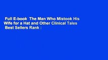 Full E-book  The Man Who Mistook His Wife for a Hat and Other Clinical Tales  Best Sellers Rank :