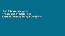 Full E-book  Manga in Theory and Practice: The Craft of Creating Manga Complete