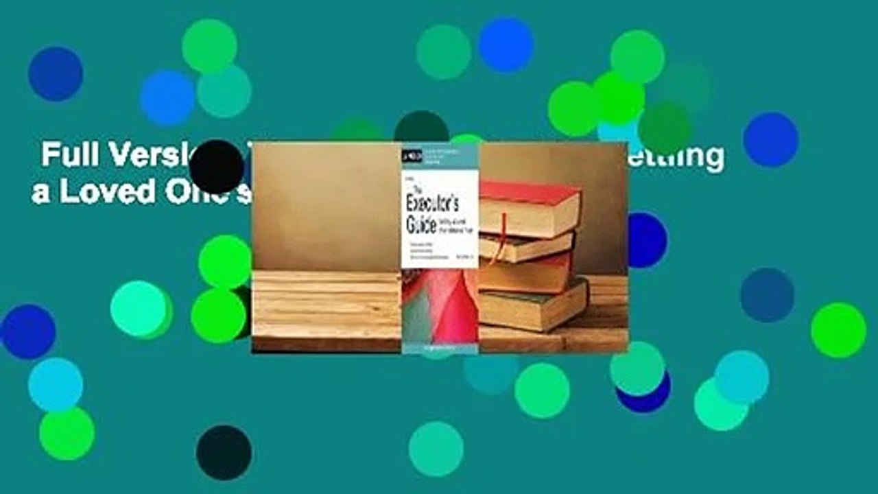 Full Version  The Executor's Guide: Settling a Loved One's Estate or Trust  Review