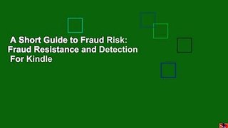 A Short Guide to Fraud Risk: Fraud Resistance and Detection  For Kindle