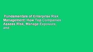 Fundamentals of Enterprise Risk Management: How Top Companies Assess Risk, Manage Exposure, and